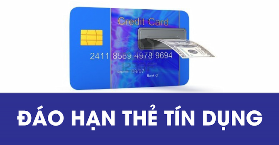 Đáo hạn thẻ tín dụng - Những điều cần biết để tránh phí quá hạn và giữ được hạn mức